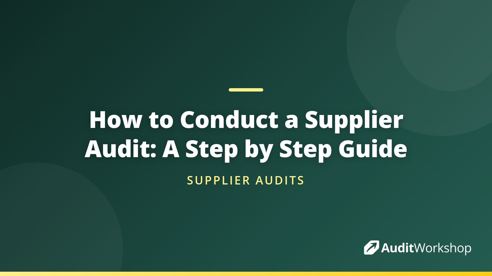 How to Conduct a Supplier Audit: Step by Step Guide | Audit Workshop